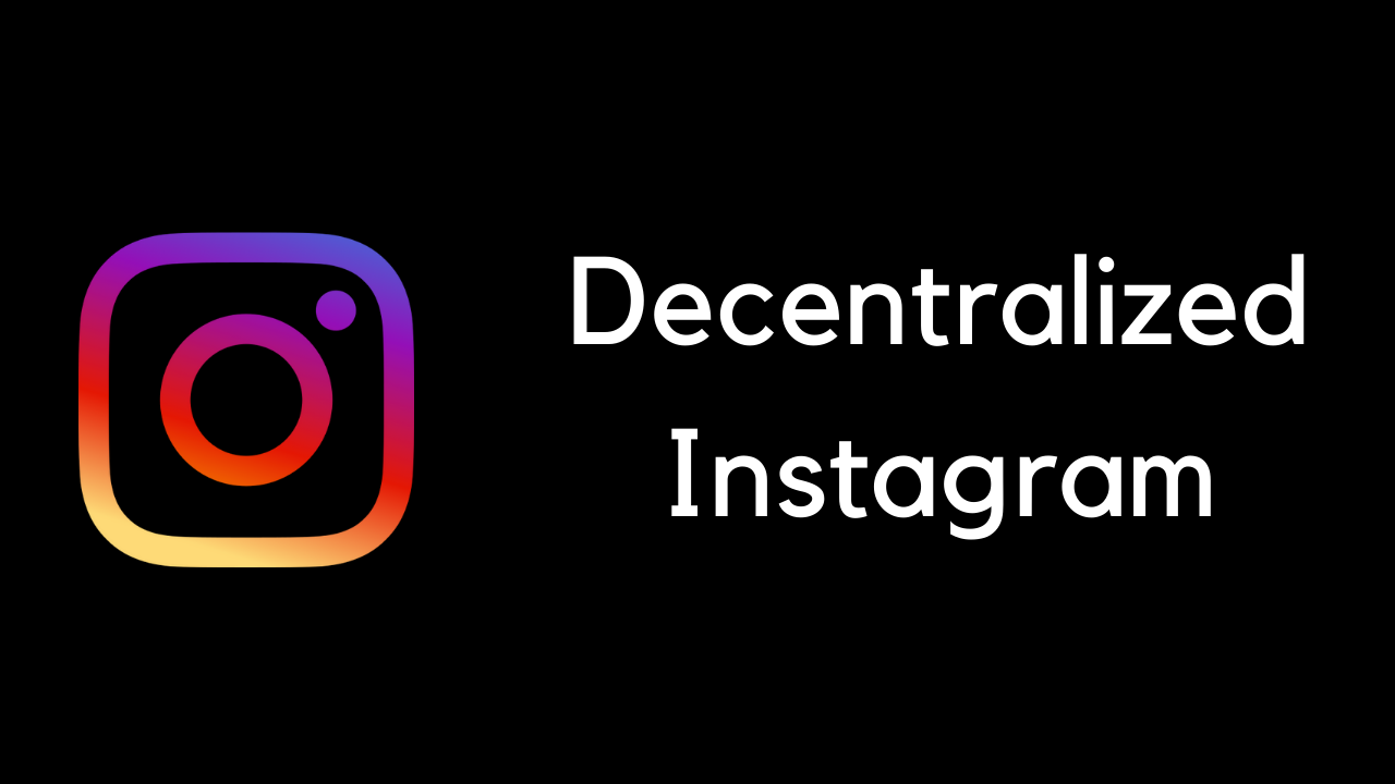 Img of Decentralised Instagram
